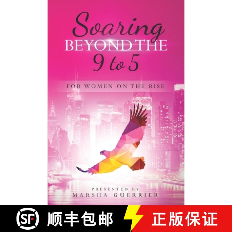 【3-4周达】Soaring Beyond the 9 to 5: for Women on the Rise [9780999129777]