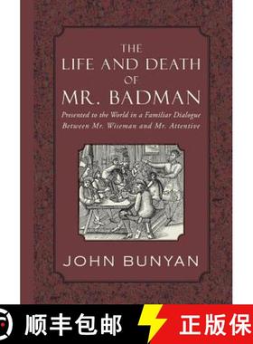 预订 The Life and Death of Mr. Badman: Presented to the World in a Familiar Dialogue between Mr. Wise... [9781935626664]