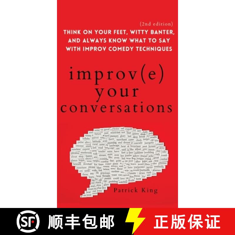【2-3周达】Improve Your Conversations: Think on Your Feet, Witty Banter, and Always Know What to Say ... [9781647432287]