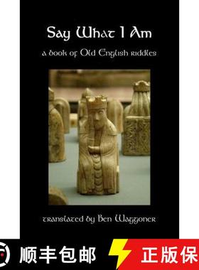 【3-4周达】Say What I Am: A Book of Old English Riddles [9781941136102]