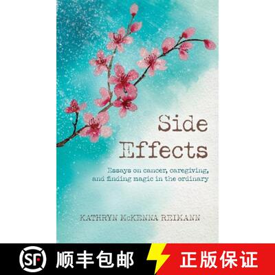 【3-4周达】Side Effects: Essays on Cancer, Caregiving, and Finding Magic in the Ordinary [9798218862763]