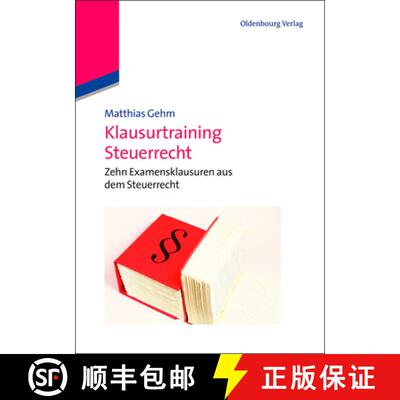 【3-4周达】Klausurtraining Steuerrecht：Zehn Examensklausuren aus dem Steuerrecht [9783486726534]
