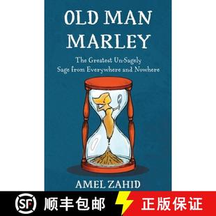 The Sagely Old Marley Nowhere 预订 and Greatest Man from Sage 9781960764430 Everywhere