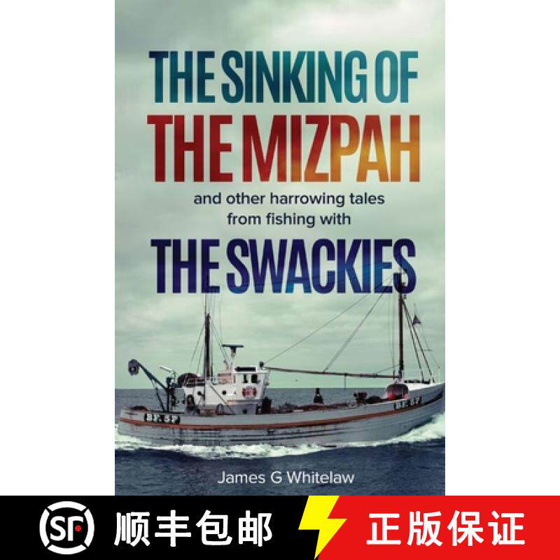 【3-4周达】The Sinking of the Mizpah: and other harrowing tales from fishing with the Swackies [9781914590160]