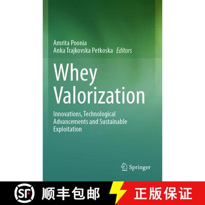 【3-4周达】Whey Valorization: Innovations, Technological Advancements and Sustainable Exploitation [9789819954612]