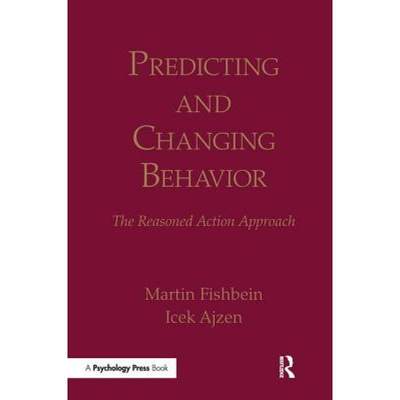 【4周达】Predicting and Changing Behavior : The Reasoned Action Approach [9781138995215]