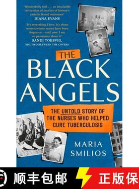 【3-4周达】The Black Angels : The Untold Story of the Nurses Who Helped Cure Tuberculosis, as seen on... [9780349009285]