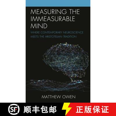 【3-4周达】Measuring the Immeasurable Mind : Where Contemporary Neuroscience Meets the Aristotelian T... [9781793640147]