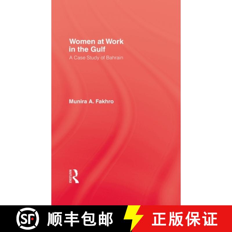 【3-4周达】Women At Work In The Gulf: A Case Study of Bahrain [9780710303370]