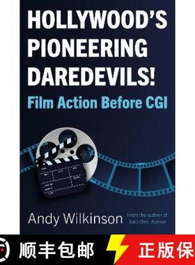 【3-4周达】Hollywood’s Pioneering Daredevils!: Film Action Before CGI [9781803133171]
