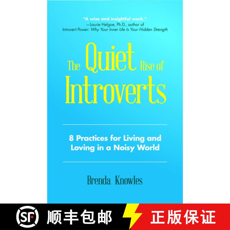 【4周达】The Quiet Rise of Introverts: 8 Practices for Living and Loving in a Noisy World (Strengthen... [9781633536418]