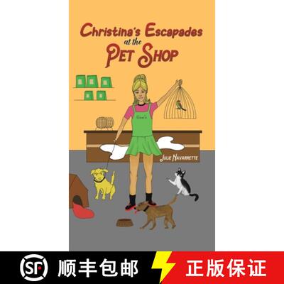 【3-4周达】精装 Christina's Escapades at the Pet Shop [9781398429949]