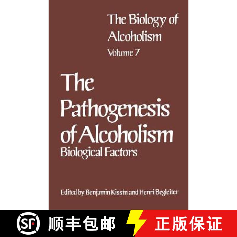 【3-4周达】Biology of Alcoholism: Vol. 7 The Pathogenesis of Alcoholism: Biological Factors - The Bio... [9781461335207]