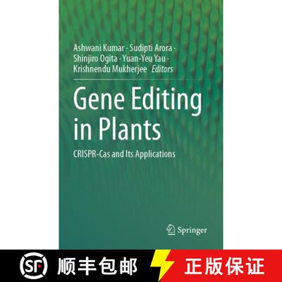 【3-4周达】Gene Editing in Plants: CRISPR-Cas and Its Applications [9789819985319]