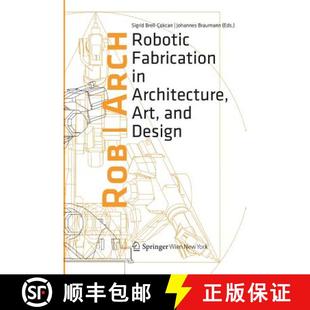 Rob 9783709119754 Design 4周达 Architecture 2012 Arch and Robotic Art Fabrication