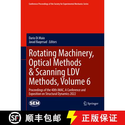 【3-4周达】精装 Rotating Machinery, Optical Methods & Scanning LDV Methods, Volume 6: Proceedings of ... [9783031040979]