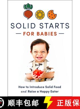 【3-4周达】Solid Starts for Babies: How to Introduce Solid Food and Raise a Happy Eater [9780593735411]