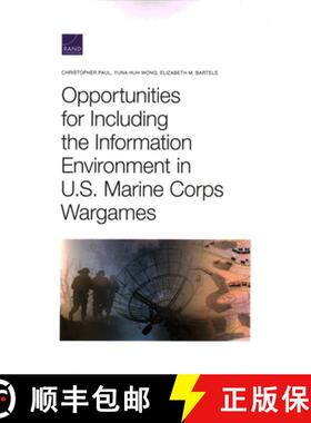 【3-4周达】Opportunities for Including the Information Environment in U.S. Marine Corps Wargames [9781977404688]
