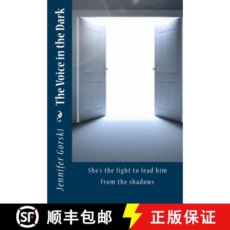 【3-4周达】The Voice in the Dark: He finally found the light to lead him from the shadows [9780692637296]