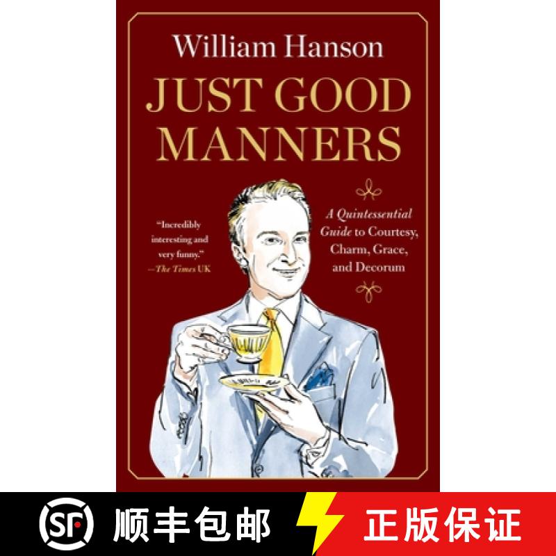 【3-4周达】Just Good Manners: A Quintessential Guide to Courtesy, Charm, Grace, and Decorum [9781668082850]