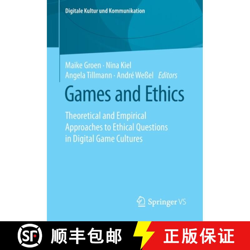 【3-4周达】Games and Ethics: Theoretical and Empirical Approaches to Ethical Questions in Digital Gam... [9783658281748]