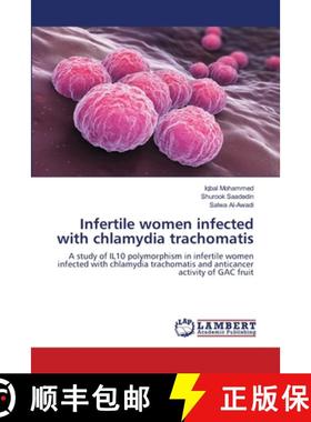 预订 Infertile women infected with chlamydia trachomatis [9786139860678]