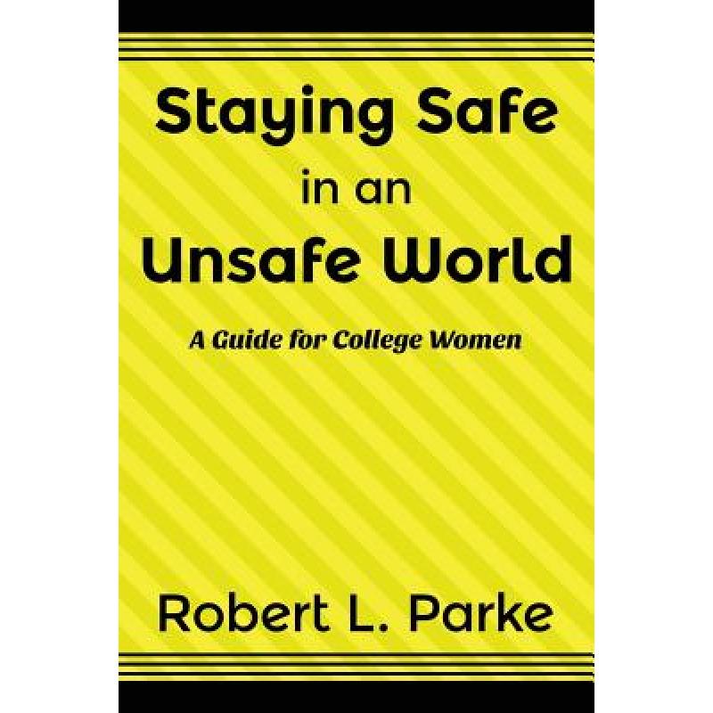 预订 staying safe in an unsafe world, a g. [9781940869032]