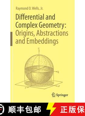 【3-4周达】Differential and Complex Geometry: Origins, Abstractions and Embeddings [9783319581835]