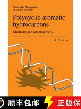 【3-4周达】Polycyclic Aromatic Hydrocarbons: Chemistry and Carcinogenicity - Polycyclic Aromatic Hydr... [9780521292047]
