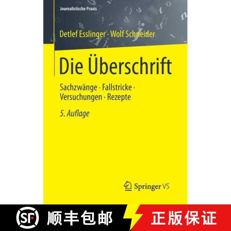 【3-4周达】Die Überschrift : Sachzwänge - Fallstricke - Versuchungen - Rezepte [9783658057541]