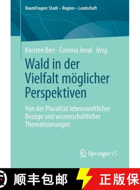 【3-4周达】Wald in der Vielfalt möglicher Perspektiven : Von der Pluralität lebensweltlicher Bezüg... [9783658337049]