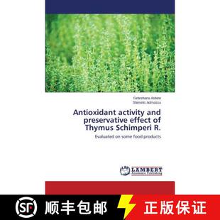 预订 Antioxidant activity and preservative effect of Thymus Schimperi R. [9783659249006]