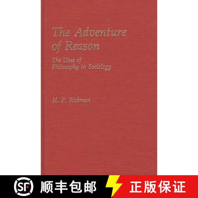 【3-4周达】The Adventure of Reason: The Uses of Philosophy in Sociology [9780313238710]