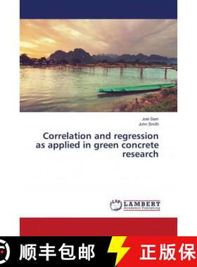 预订 Correlation and regression as applied in green concrete research [9786202787116]