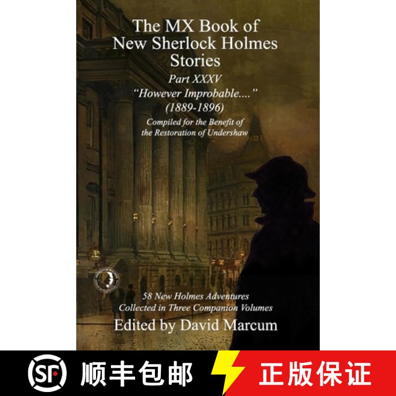【3-4周达】The MX Book of New Sherlock Holmes Stories Part XXXV: However Improbable (1889-1896) [9781804241097]