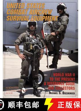 【3-4周达】United States Combat Aircrew Survival Equipment World War II to the Present: A Reference G... [9780887407918]