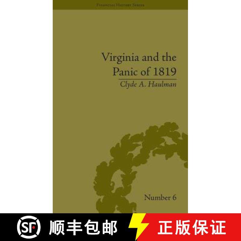 【3-4周达】Virginia and the Panic of 1819: The First Great Depression and the Commonwealth (Financial... [9781851969395]