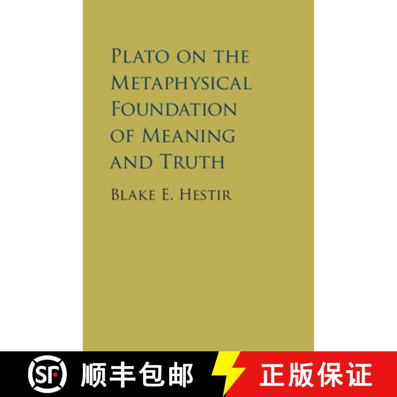 【3-4周达】CBG Plato on the Metaphysical Foundation of Meaning and Truth [9781107132320]