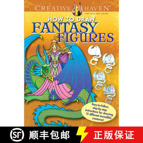 预订 Creative Haven How to Draw Fantasy Figures Coloring Book: Easy-to-follow, step-by-step instructi... [9780486798745]