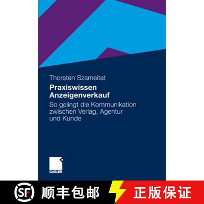 【3-4周达】Praxiswissen Anzeigenverkauf : So gelingt die Kommunikation zwischen Verlag, Agentur und K... [9783834920942]