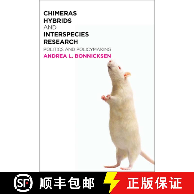 【3-4周达】Chimeras, Hybrids, and Interspecies Research: Politics and Policymaking [9781589015746]