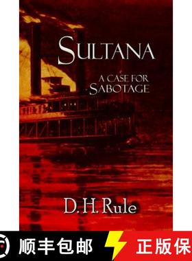 预订 Sultana: A Case For Sabotage [9781940058054]