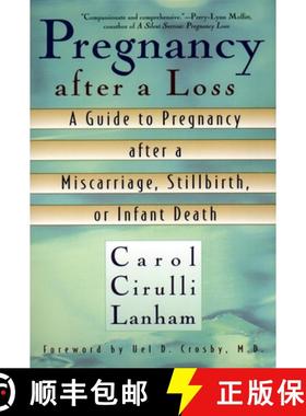 预订 Pregnancy After a Loss: A Guide to Pregnancy after a Miscarriage, Stillbirth, or Infant Death [9780425170472]