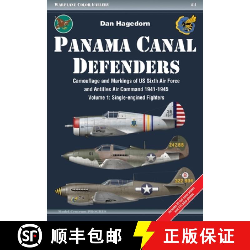 预订 Panama Canal Defenders: Camouflage and Markings of Us Sixth Air Force and Antilles Air Command 1... [9788360672341]