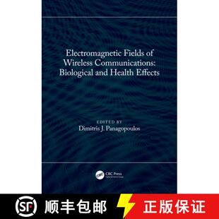 【3-4周达】Electromagnetic Fields of Wireless Communications: Biological and Health Effects [9781032061764]