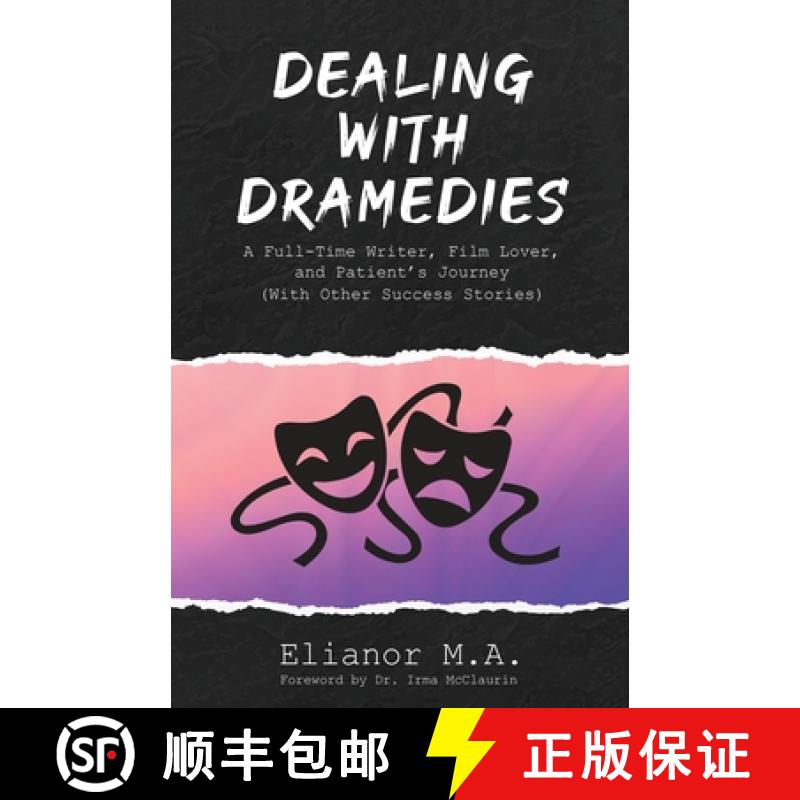 【2-3周达】Dealing with Dramedies: A Full-Time Writer, Film Lover and Patient's Journey (With Other S... [9781636765440]