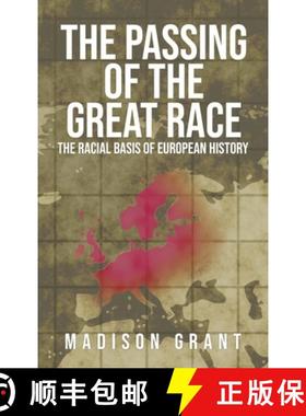 【3-4周达】The Passing of the Great Race: The Racial Basis of European History (With Original 1916 Il... [9781947844995]