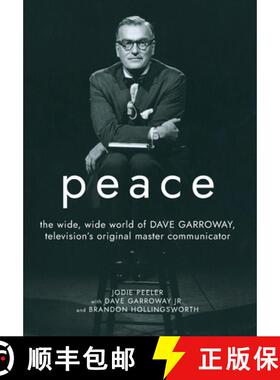 预订 Peace: The Wide, Wide World of Dave Garroway, Television's Original Master Communicator [9798988188704]