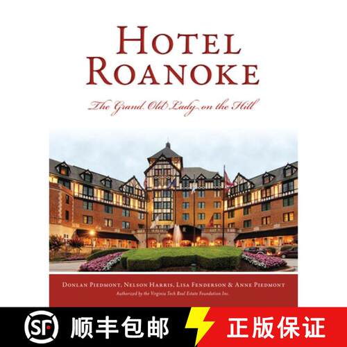 【3-4周达】Hotel Roanoke: The Grand Old Lady on the Hill [9781467144834]