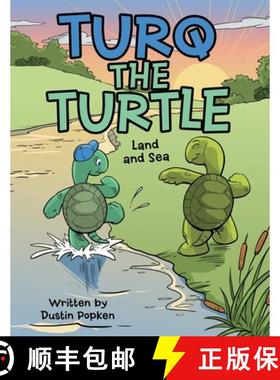 预订 Turq the Turtle: Land and Sea [9781480879249]